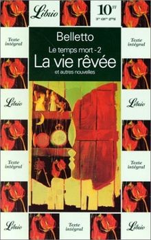 Vie rêvée et - rêvée:,